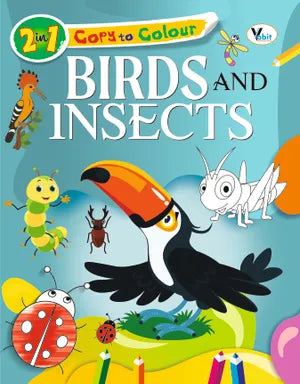 2 in 1 copy to colour BIRDS and INSECTS / نسختان في واحد للتلوين: الطيور والحشرات