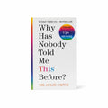 Why has nobody told me this before / لماذا لم يخبرني أحد هذا من قبل؟