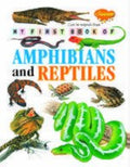 My first Book of Amphibians and reptiles / كتابي الأول عن البرمائيات والزواحف