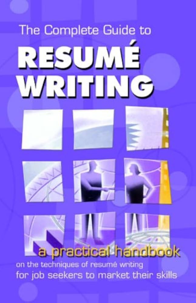 The complete Guide to RESUME WRITING / الدليل الشامل لكتابة السيرة الذاتية