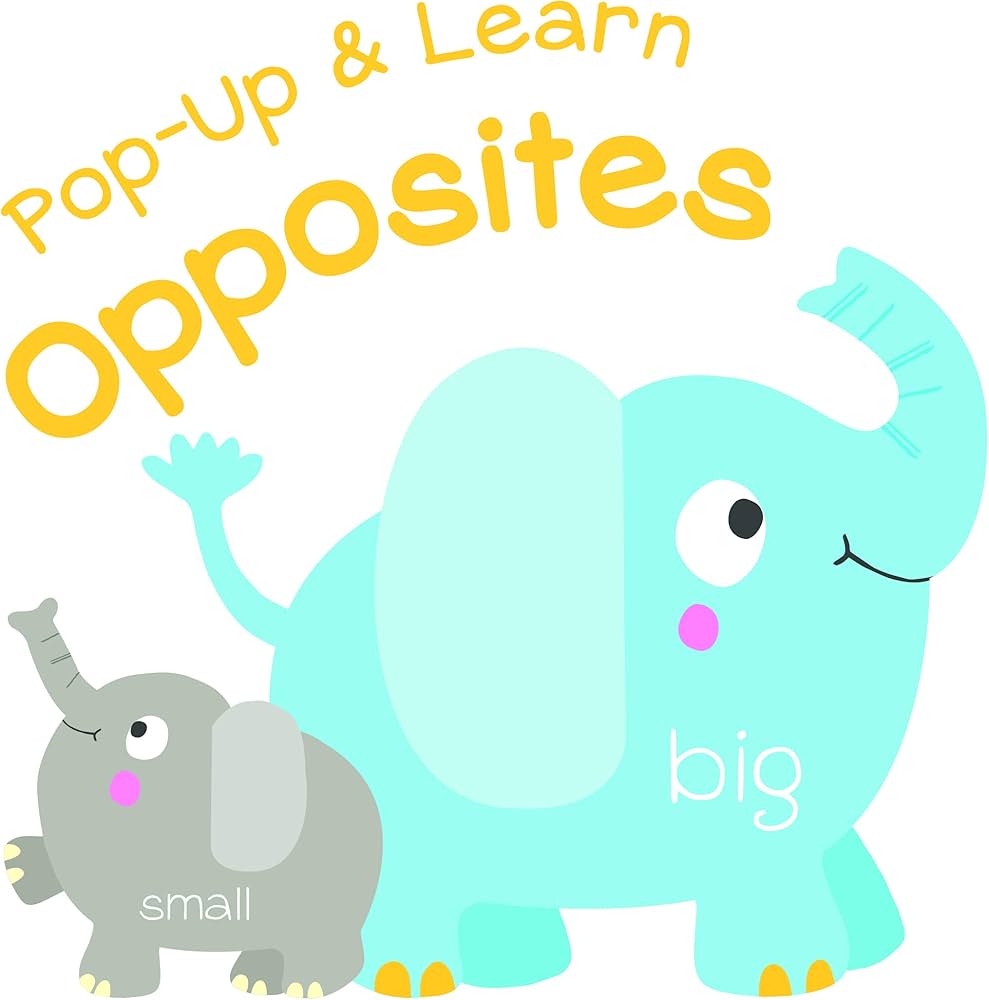 Pop-up and learn Opposites / اكتشف وتعلّم المتضادات (كتاب منبثق)