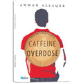 Caffeine Overdose / جرعة زائدة من الكافيين