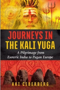 Journeys in the Kali Yuga / رحلات في عصر كالي يوغا