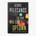 The Man Who Came Uptown / الرجل الذي جاء من أبتاون