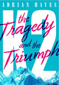 K2: The Tragedy and the Triumph / K2: المأساة والانتصار