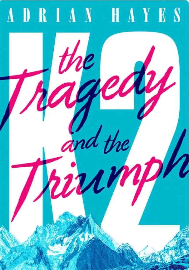 K2: The Tragedy and the Triumph / K2: المأساة والانتصار