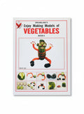 Enjoy making models of Vegetables Book 4 / استمتع بصنع نماذج الخضروات كتاب 4