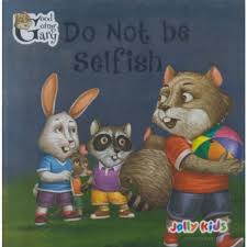 Do not be selfish / لا تكن أنانيًا