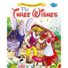 The three wishes / الأمنيات الثلاث