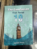 The Conclusion First Period 10 / الخلاصة 10